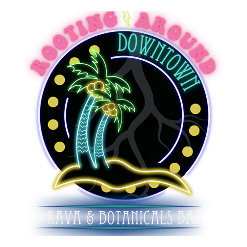 Rooting Around Downtown Kava & Botanicals Bar
